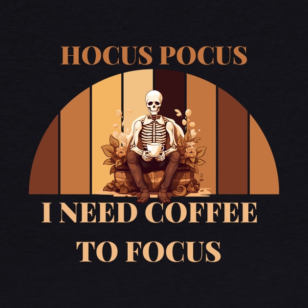 Hocus pocus, i need coffee to focus by Zuzya